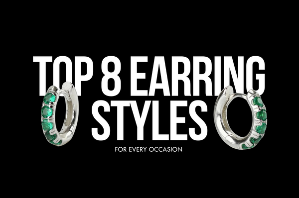 Top 8 Earring Styles for Every Occasion: Create The Perfect Look Every Time