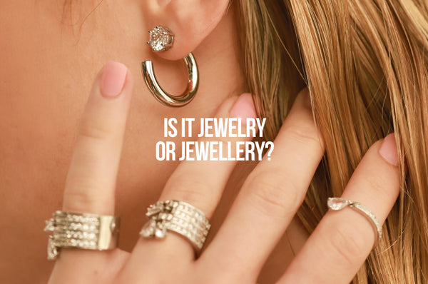 Is it Jewelry or Jewellry? Understanding the Sparkling Difference