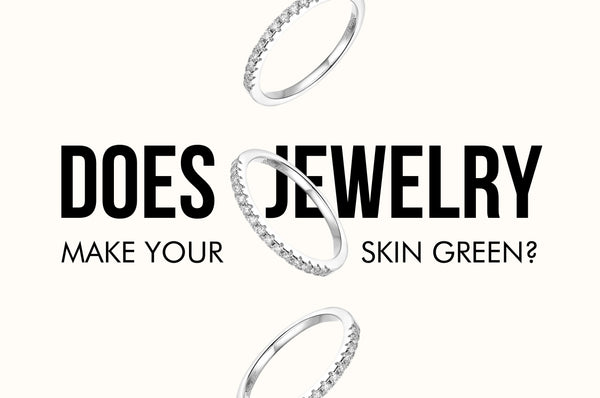 Does Jewelry Make Your Skin Green?