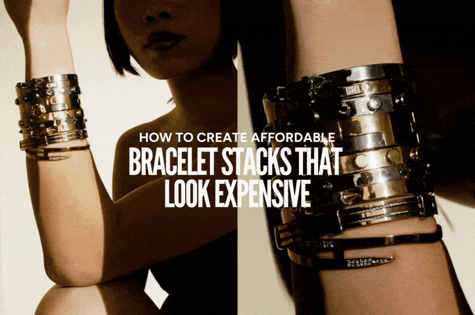 How to Create Affordable Bracelet Stacks That Look Expensive