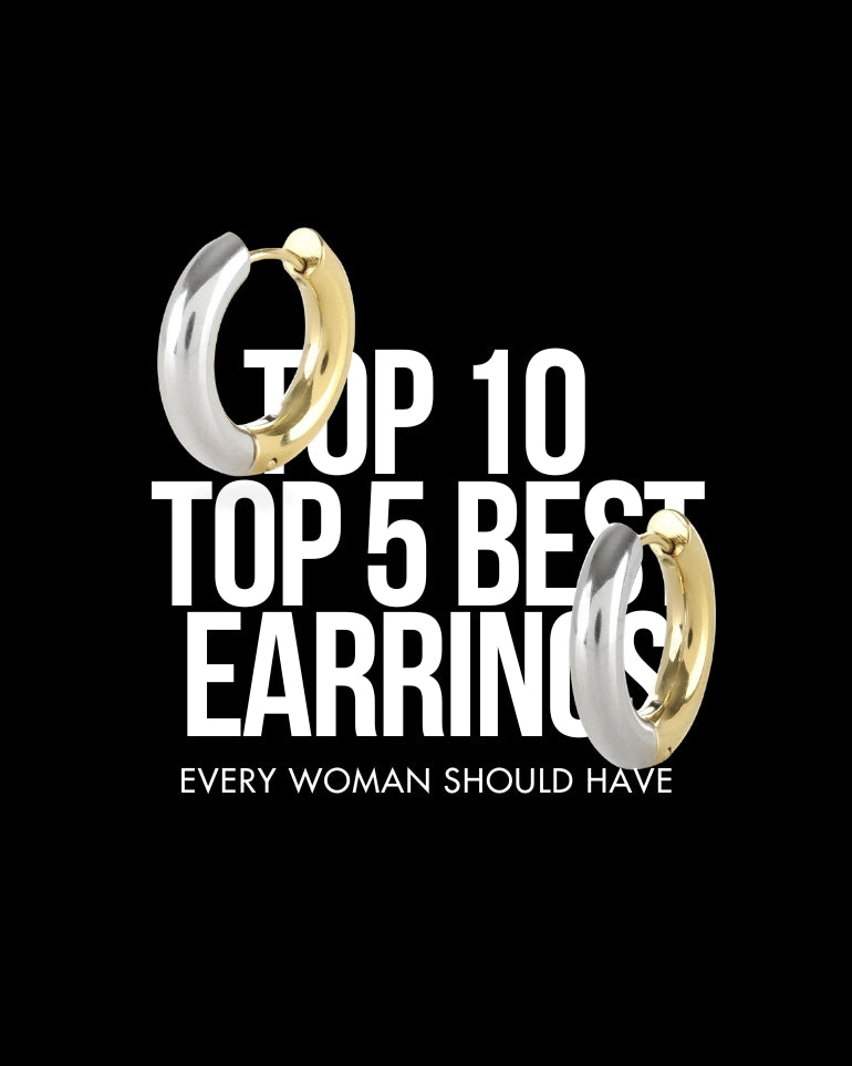 Top 5 Best Earrings Every Woman Should Have